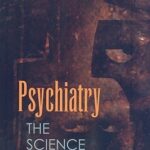 肺腺癌的生成機制研究，我們來看看什麼才是真正的疾病。Psychiatry: The Science of Lies